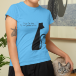 Sorry I’m Late Cat Graphic T-Shirt for Women