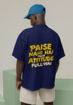 Paise Nahi Hai Attitude Full Hai Oversize T-Shirt