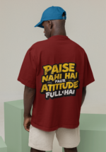 Paise Nahi Hai Attitude Full Hai Oversize T-Shirt - Image 4