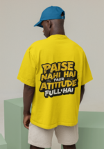 Paise Nahi Hai Attitude Full Hai Oversize T-Shirt - Image 3