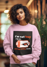 "Energy Saving Mode" Humorous Graphic Premium Sweatshirt - Image 2