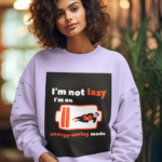 "Energy Saving Mode" Humorous Graphic Premium Sweatshirt